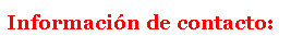 Cuadro de texto: Informaci�n de contacto: